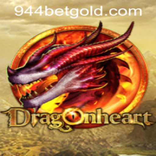 Experience the Thrill of DragonHeart and Navigate 944bet PH Login